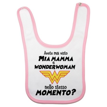 Bavaglino neonato avete mai visto mio mamma e wonderwoman...
