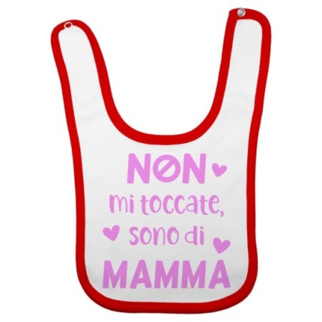 Bavaglino neonato non mi toccate sono di mamma