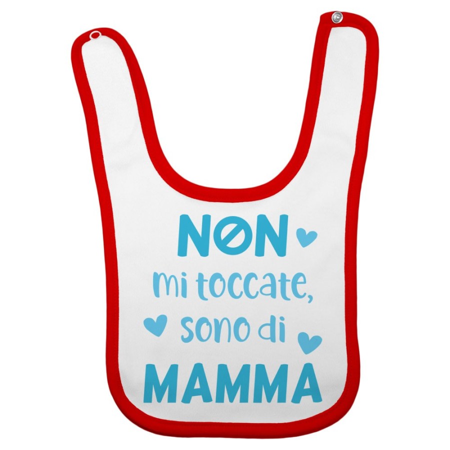 Bavaglino neonato non mi toccate sono di mamma Per la mamma