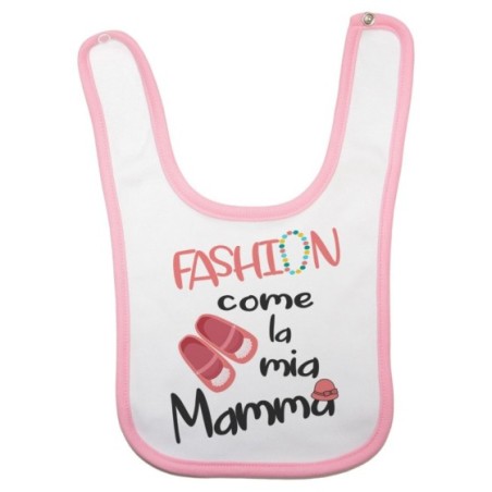 Bavaglino neonata fashion come la mia mamma Per la mamma