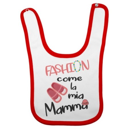 Bavaglino neonata fashion come la mia mamma Per la mamma
