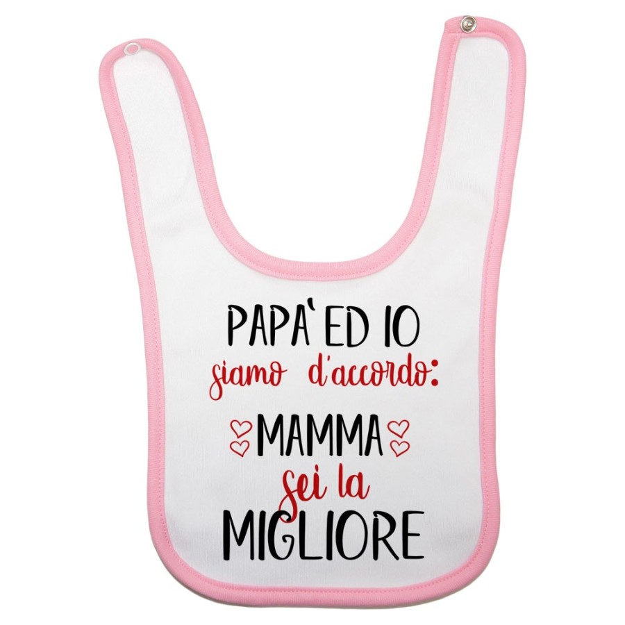 Bavaglino neonato papà ed io siamo d'accordo mamma sei la migliore Per la mamma