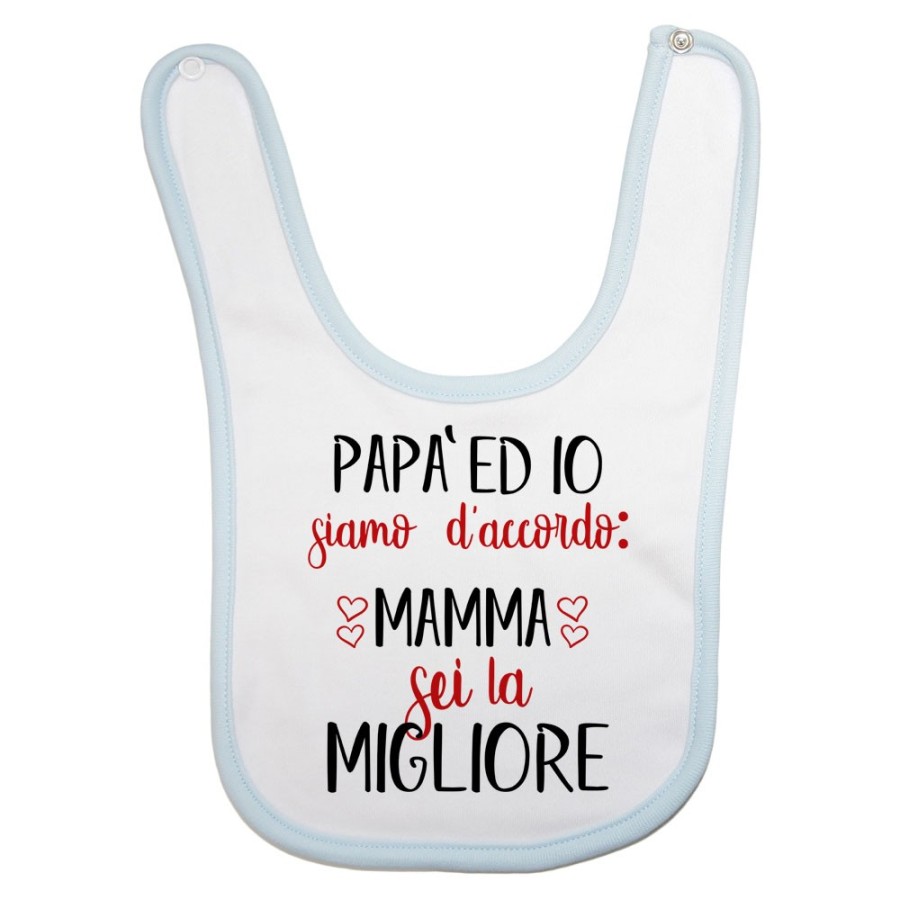 Bavaglino neonato papà ed io siamo d'accordo mamma sei la migliore Per la mamma