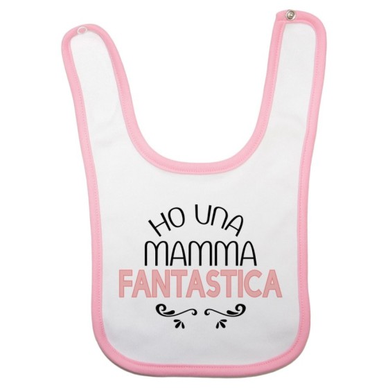 Bavaglino neonata ho una mamma fantastica Per la mamma