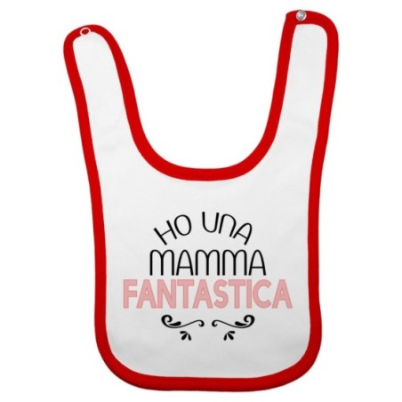 Bavaglino neonata ho una mamma fantastica Per la mamma