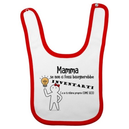 Bavaglino neonato mamma se non ci fossi bisognerebbe...
