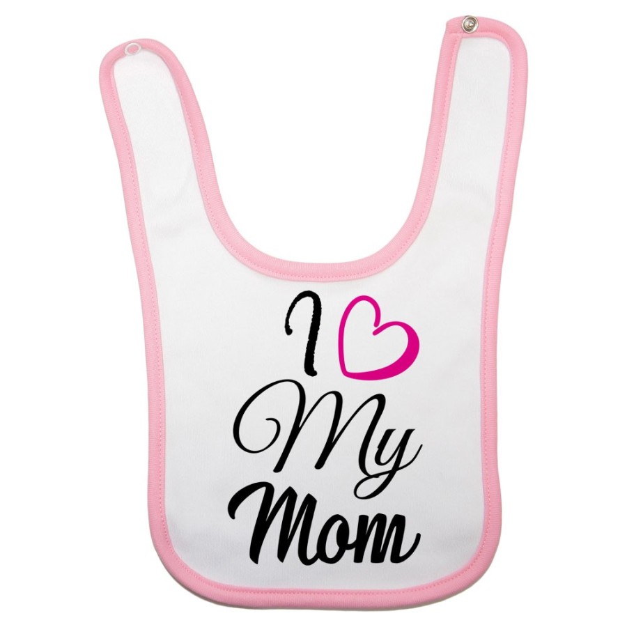 Bavaglino neonato i love my mom Per la mamma