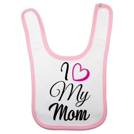 Bavaglino neonato i love my mom Per la mamma
