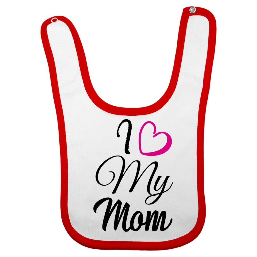 Bavaglino neonato i love my mom Per la mamma