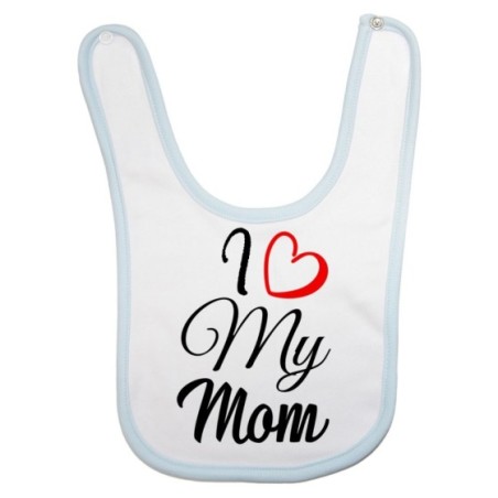 Bavaglino neonato i love my mom Per la mamma