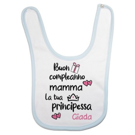 Bavaglino neonato personalizzato con nome buon compleanno mamma il tuo principe Per la mamma