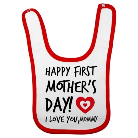 Bavaglino neonato happy first mother's day i love you mommy Per la mamma