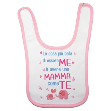 Bavaglino neonato la cosa più bella di essere me è avere una mamma come te Per la mamma