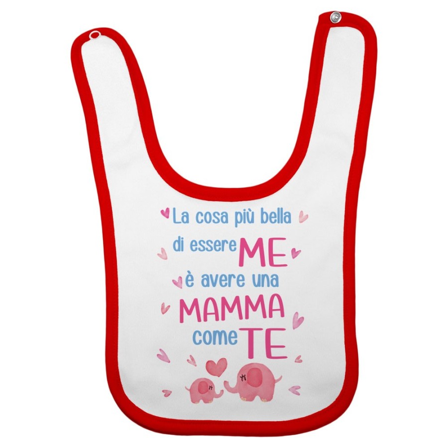 Bavaglino neonato la cosa più bella di essere me è avere una mamma come te Per la mamma