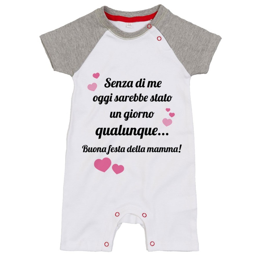 Pagliaccetto neonato mamma senza di me oggi sarebbe stato un giorno qualunque Per la mamma