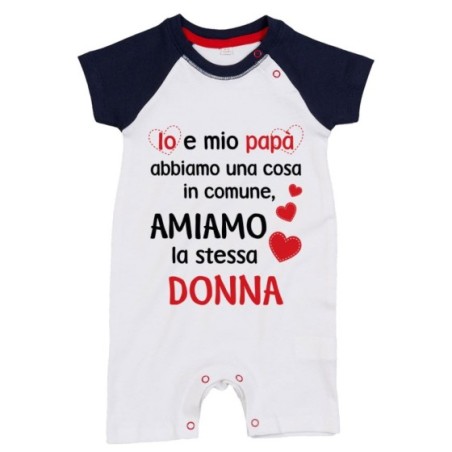 Pagliaccetto neonato io e papà abbiamo una cosa in comune...
