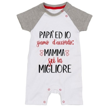 Pagliaccetto neonato papà ed io siamo d'accordo mamma sei la migliore Per la mamma