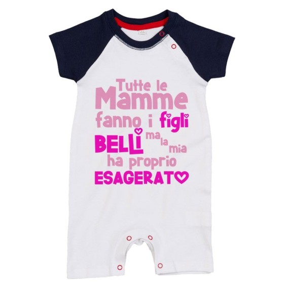 Pagliaccetto neonato tutte le mamme fanno i figli belli ma la mia ha proprio esagerato Per la mamma