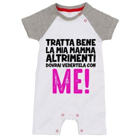 Pagliaccetto neonato tratta bene la mia mamma altrimenti dovrai vedertela con me Per la mamma