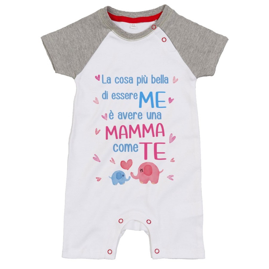 Pagliaccetto neonato la cosa più bella di essere me è avere una mamma come te Per la mamma