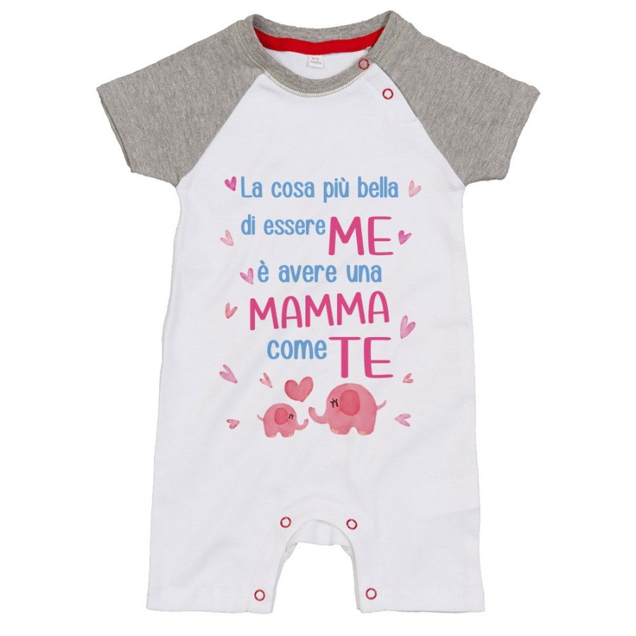 Pagliaccetto neonato la cosa più bella di essere me è avere una mamma come te Per la mamma