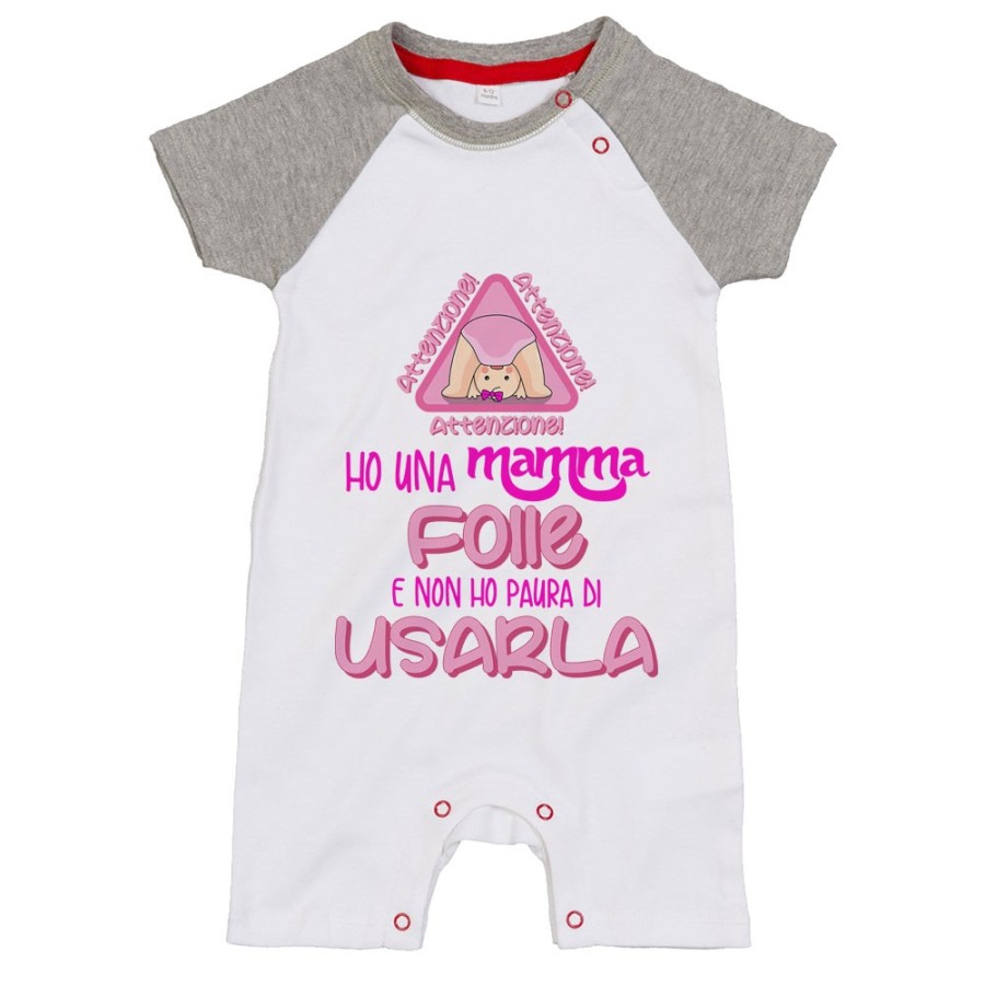 Pagliaccetto neonato ho una mamma folle e non ho paura di usarla Per la mamma
