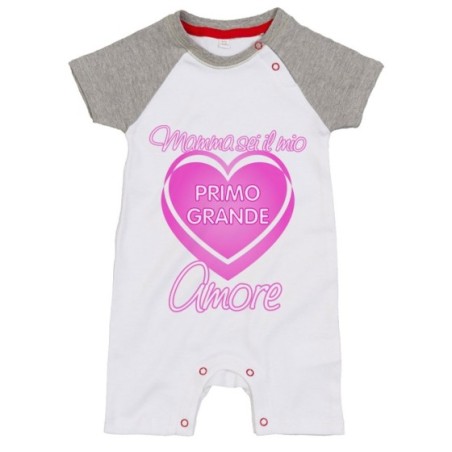 Pagliaccetto neonato mamma sei il mio primo grande amore Per la mamma