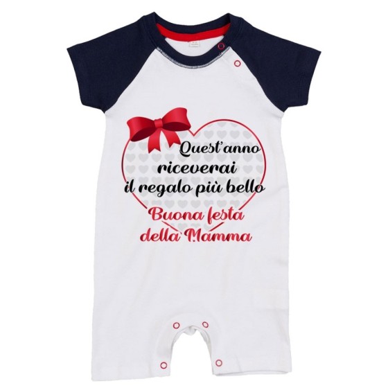 Pagliaccetto neonato quest'anno riceverai il regalo più bello buona festa della mamma Per la mamma