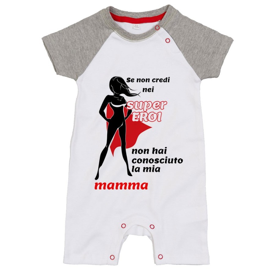 Pagliaccetto neonato se non credi nei super eroi non hai conosciuto la mia mamma Per la mamma