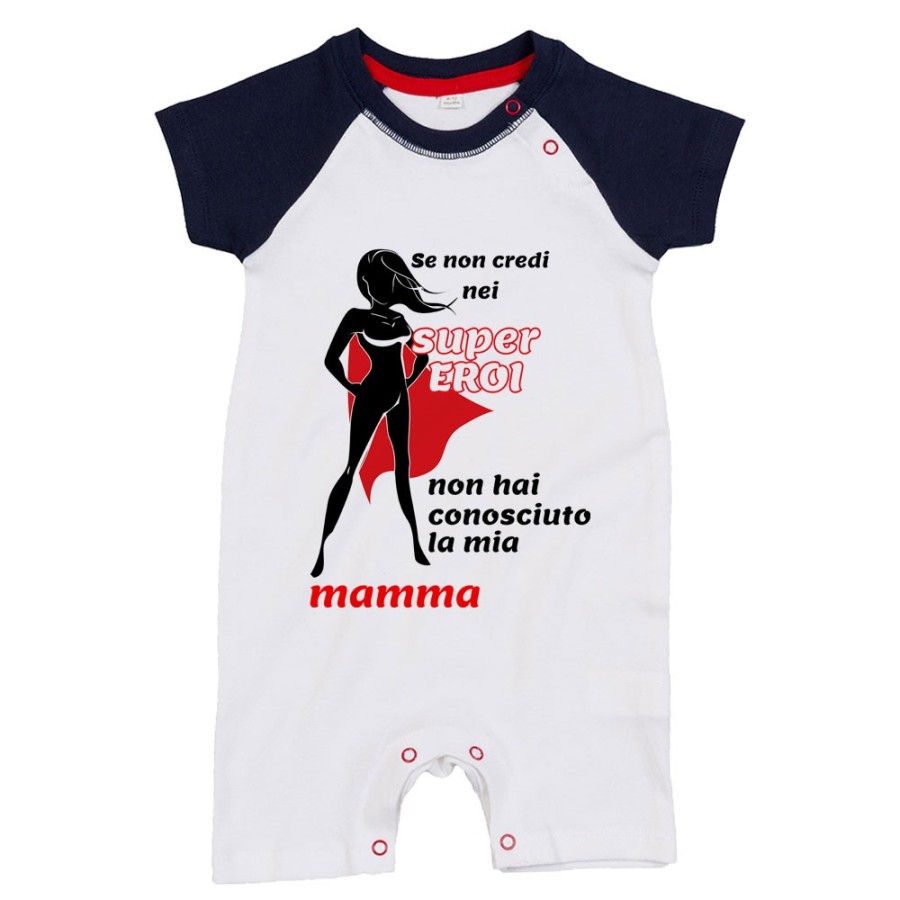 Pagliaccetto neonato se non credi nei super eroi non hai conosciuto la mia mamma Per la mamma