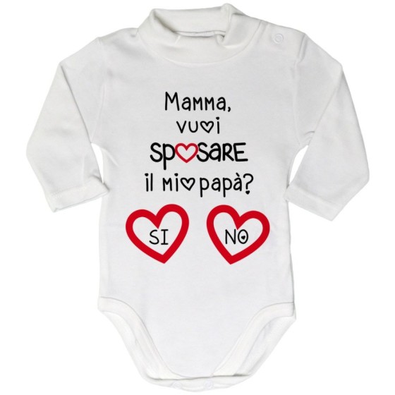 Body lupetto neonato mamma vuoi sposare il mio papà? si o no? Per la mamma