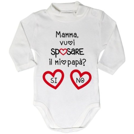 Body lupetto neonato mamma vuoi sposare il mio papà? si o...