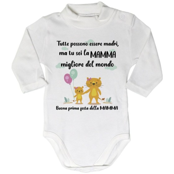 Body lupetto neonato tutte possono essere madri ma tu sei la migliore al mondo Per la mamma