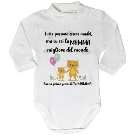 Body lupetto neonato tutte possono essere madri ma tu sei...