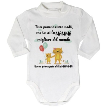 Body lupetto neonato tutte possono essere madri ma tu sei la migliore al mondo Per la mamma