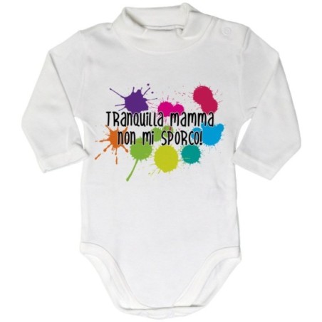 Body lupetto neonato tranquilla mamma non mi sporco