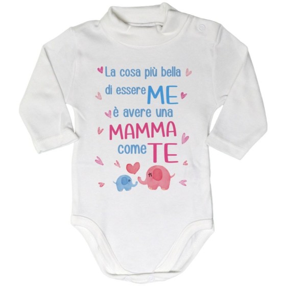 Body lupetto neonato la cosa più bella di essere me è avere una mamma come te Per la mamma