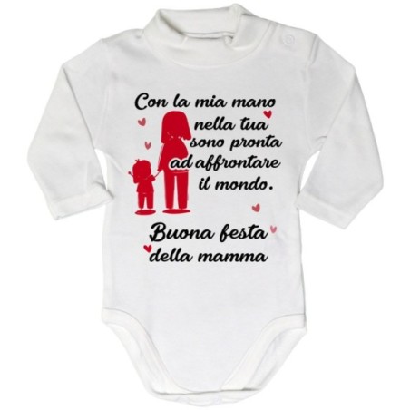 Body lupetto neonato con la mia mano nella tua sono pronta ad affrontare il mondo Per la mamma
