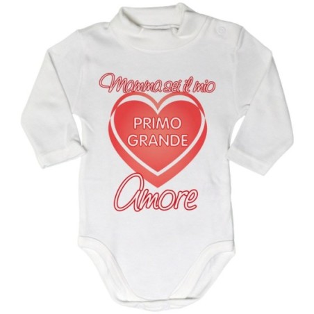 Body lupetto neonato mamma sei il mio primo grande amore