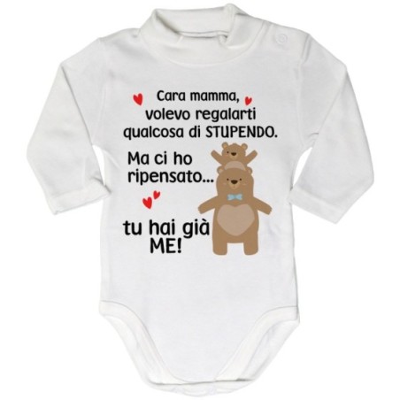 Body lupetto neonato mamma volevo regalarti qualcosa di stupendo ma tu hai già me Per la mamma