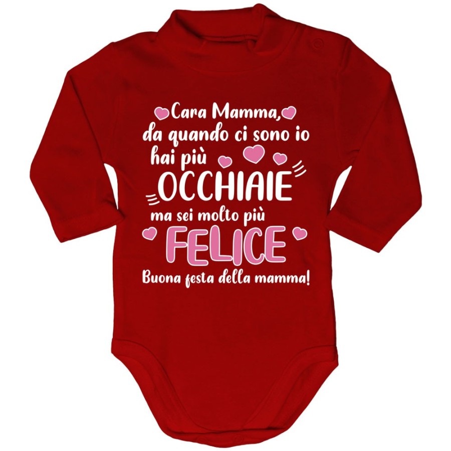 Body lupetto neonato mamma da quando ci sono io hai più occhiaie ma sei molto più felice Per la mamma