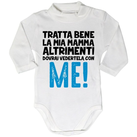 Body lupetto neonato tratta bene la mia mamma altrimenti dovrai vedertela con me Per la mamma