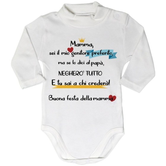 Body lupetto neonato mamma sei il mio genitore preferito ma se lo dici a papà negherò tutto Per la mamma
