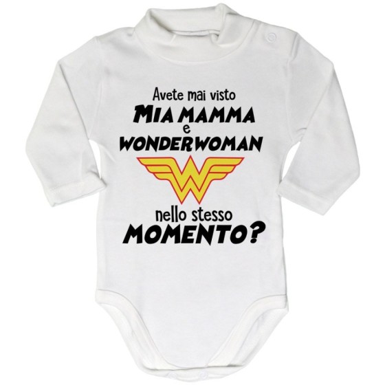 Body lupetto neonato avete mai visto mio mamma e wonderwoman nello stesso momento? Per la mamma