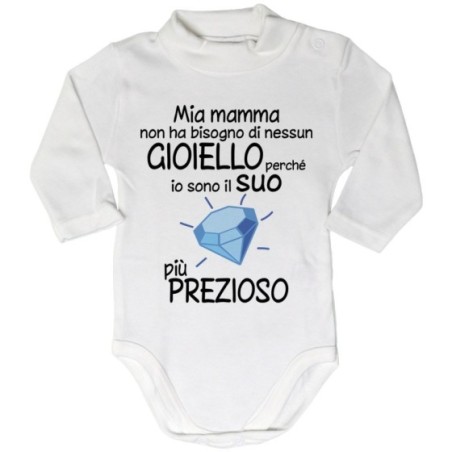 Body lupetto mia mamma non ha bisogno di nessun gioiello...