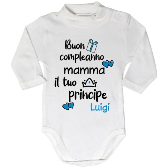 Body lupetto neonato personalizzato con nome buon compleanno mamma il tuo principe Per la mamma