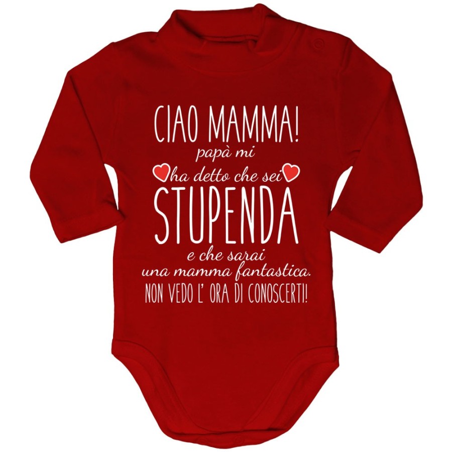 Body lupetto neonato ciao mamma papà mi ha detto che sei stupenda e che sarai una mamma fantastica Per la mamma