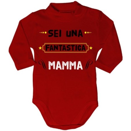 Body lupetto neonato sei una fantastica mamma Per la mamma