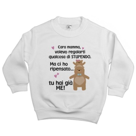 Felpa bambino mamma volevo regalarti qualcosa di stupendo ma tu hai già me Per la mamma