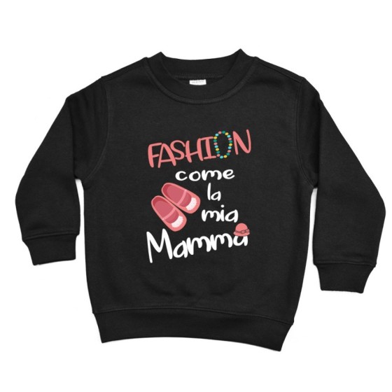 Felpa bambina fashion come la mia mamma Per la mamma